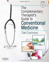 The Complementary Therapists Guide to Conventional Medicine